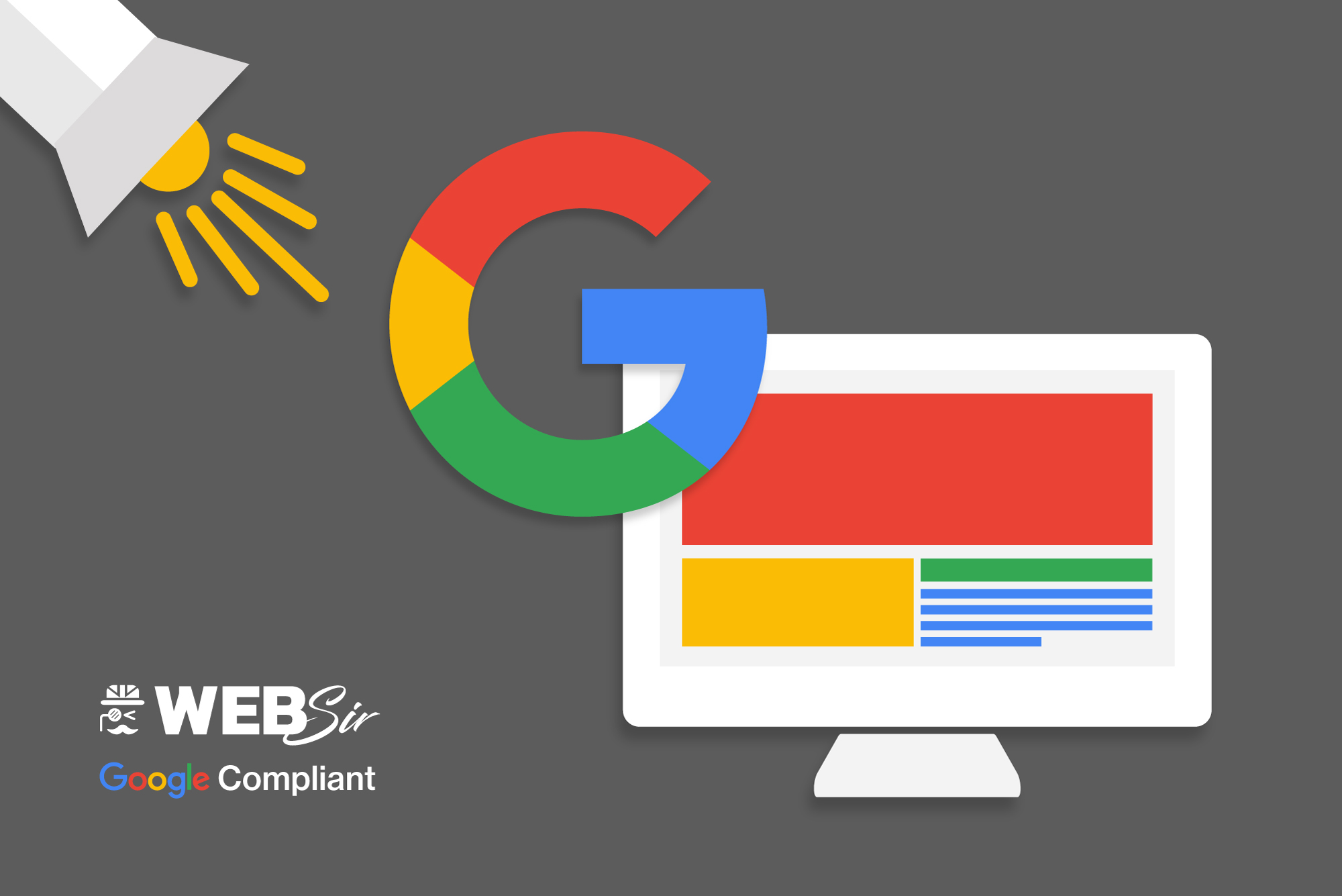 By ensuring your website is Google compliant and focusing on 